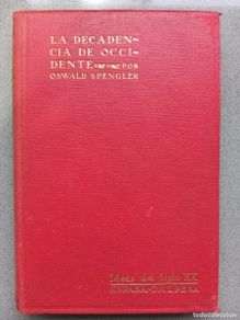 Second hand books: LA DECADENCIA DE OCCIDENTE. TOMO IV - OSWALD SPENGLER - ED. ESPASA-CALPE - 1941